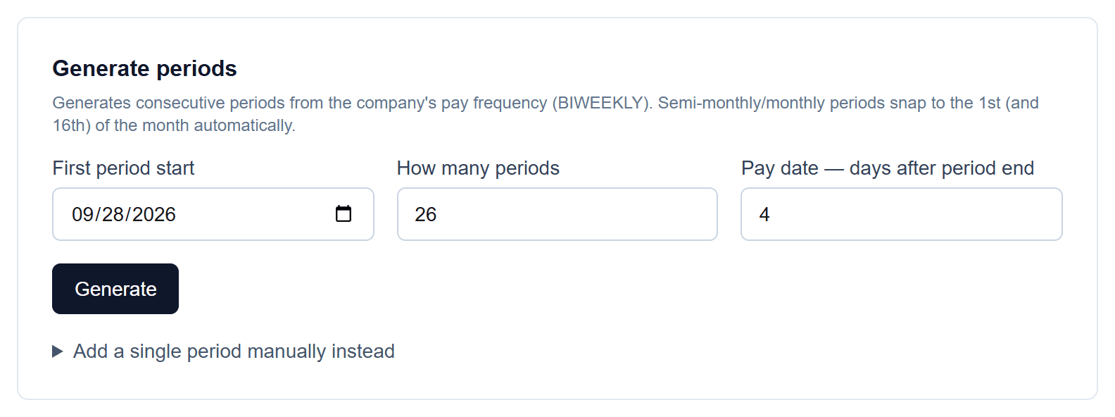 Every pay frequency: Generate the schedule